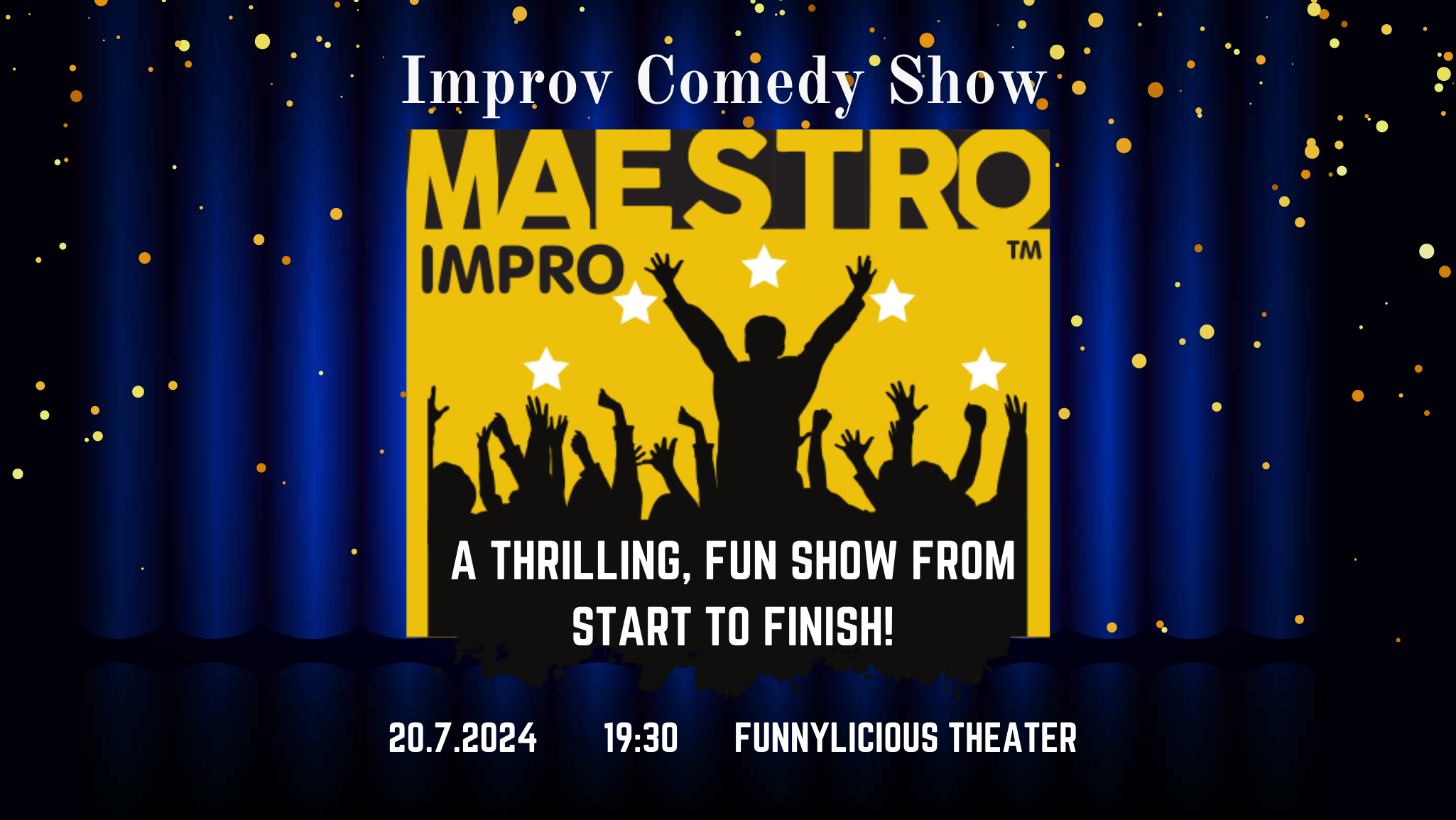 July 20, 2024: Maestro™ Improv Comedy Show